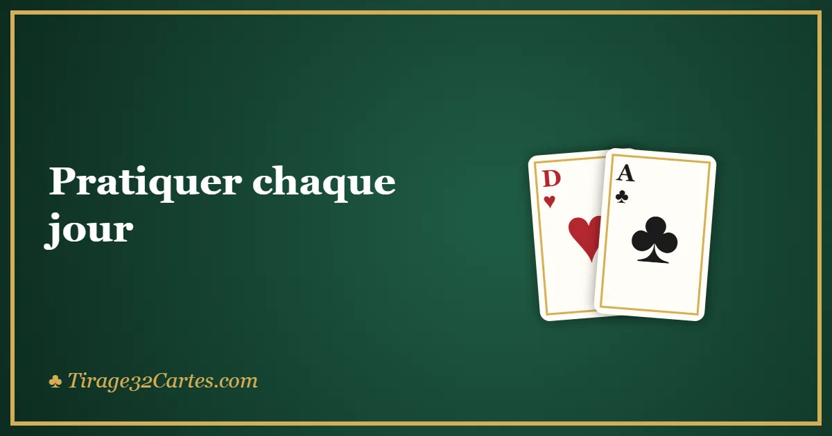 Pratiquer chaque jour