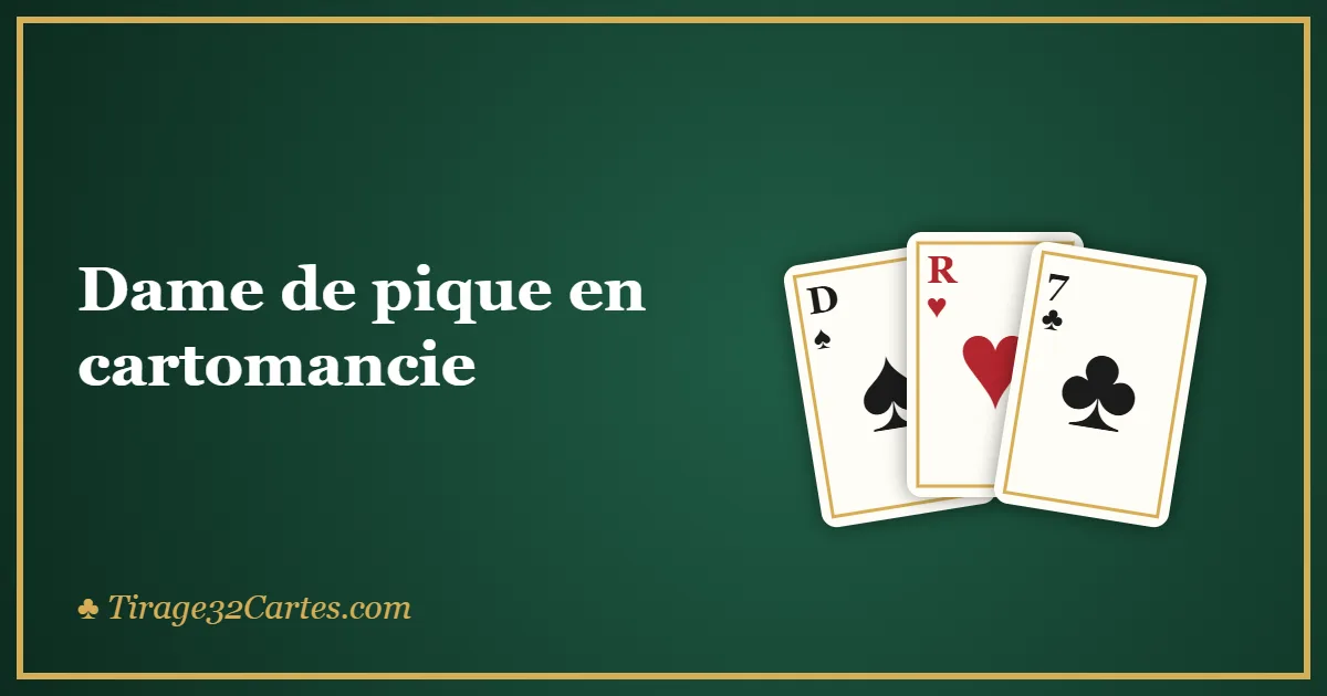 Dame de pique en cartomancie : signification en amour, au travail et en association