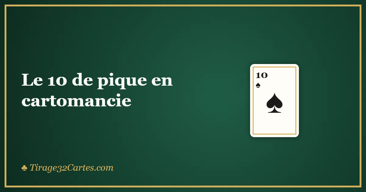 Le 10 de pique en cartomancie
