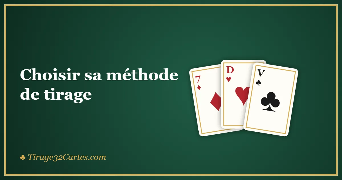 Choisir sa méthode de tirage de cartes