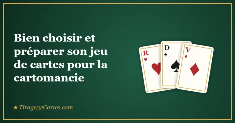 Bien choisir et préparer son jeu de cartes pour la cartomancie