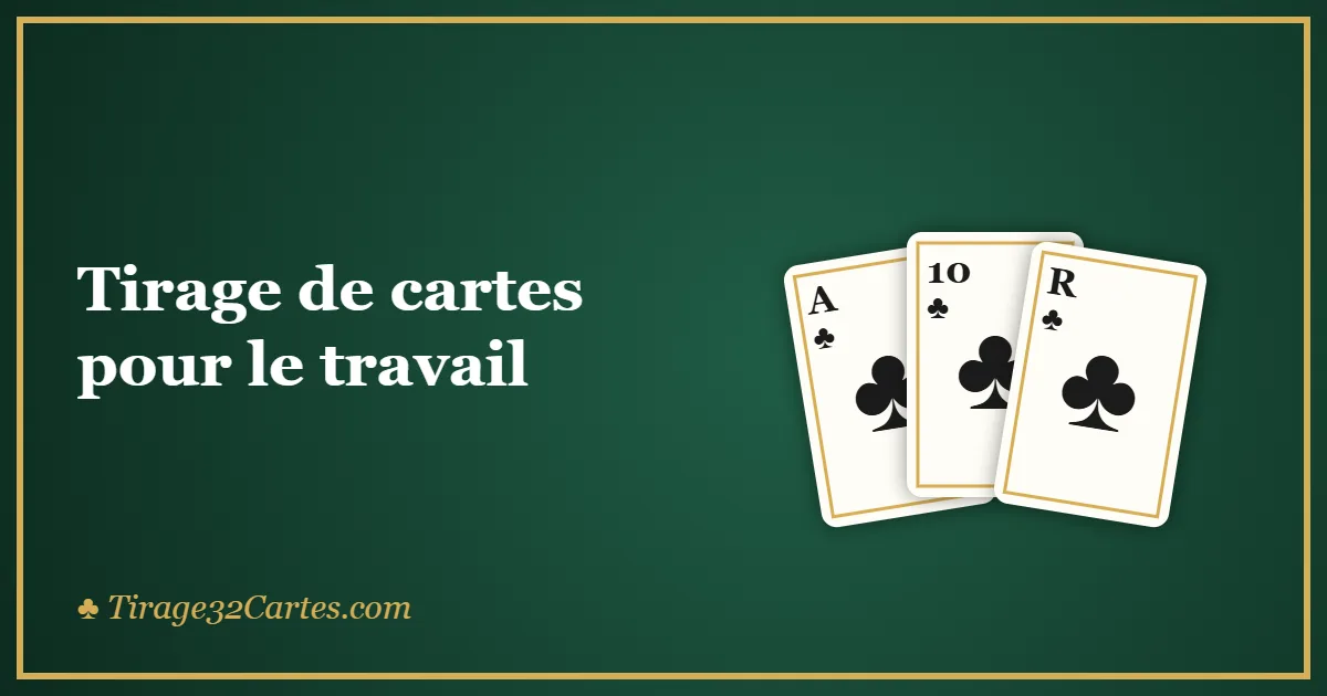 Tirage de cartes pour le travail : méthode, cartes clés et exemples