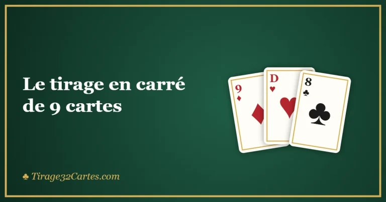 Le tirage en carré de 9 cartes : méthode et interprétation